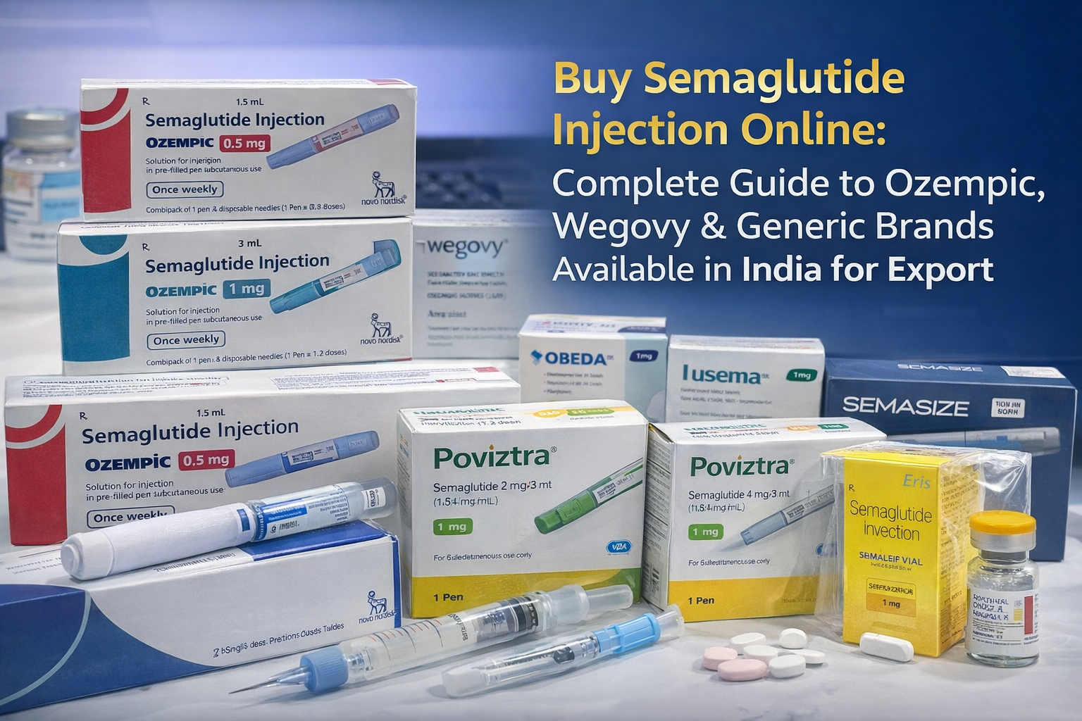 uy Semaglutide Injection Online: Complete Guide to Ozempic, Wegovy & Generic Brands Available in India for Export